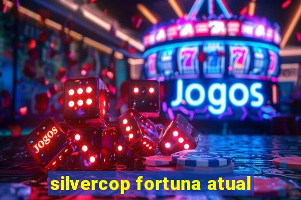 silvercop fortuna atual